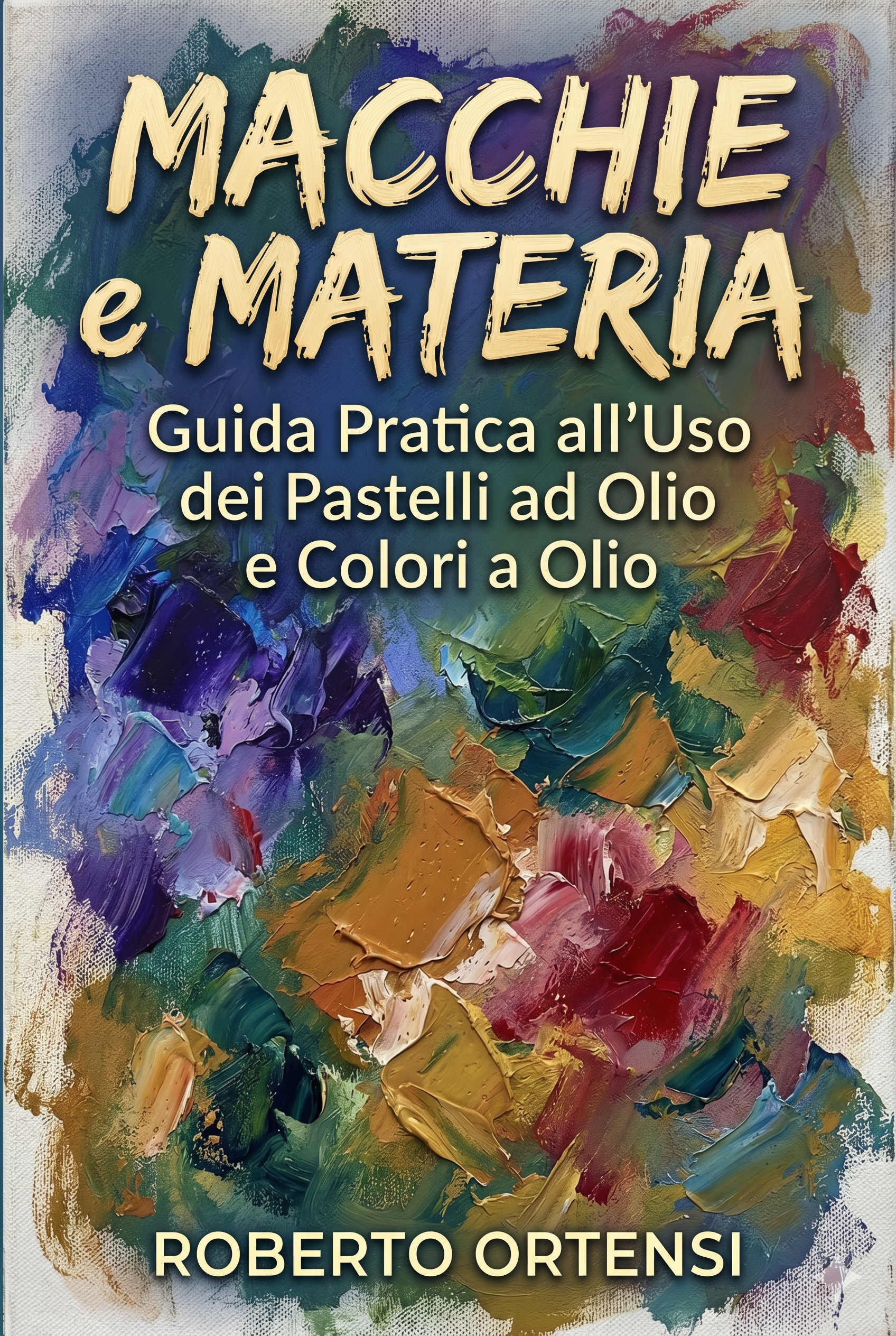 Copertina del libro Macchie e Materia di Roberto Ortensi